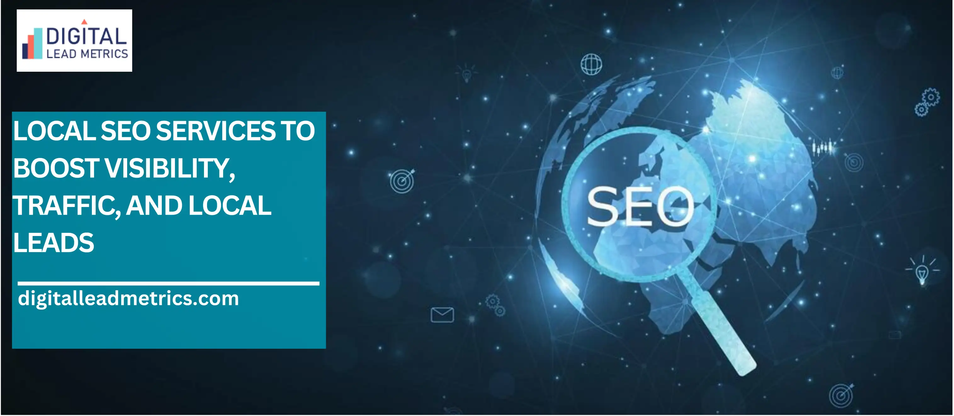 Local SEO Services to Boost Visibility, Traffic, and Local Leads Local SEO Services to Boost Visibility, Traffic, and Local Leads